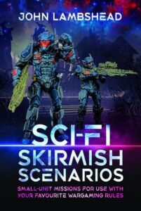 Sci-Fi Skirmish Scenarios by John Lambshead