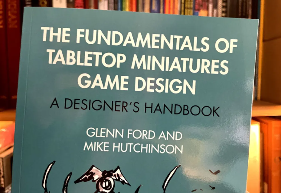 The Fundamentals of Tabletop Miniatures Game Design: A Designer's Handbook